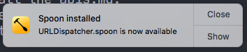 Screenshot of the installation success for URLDispatcher.spoon.